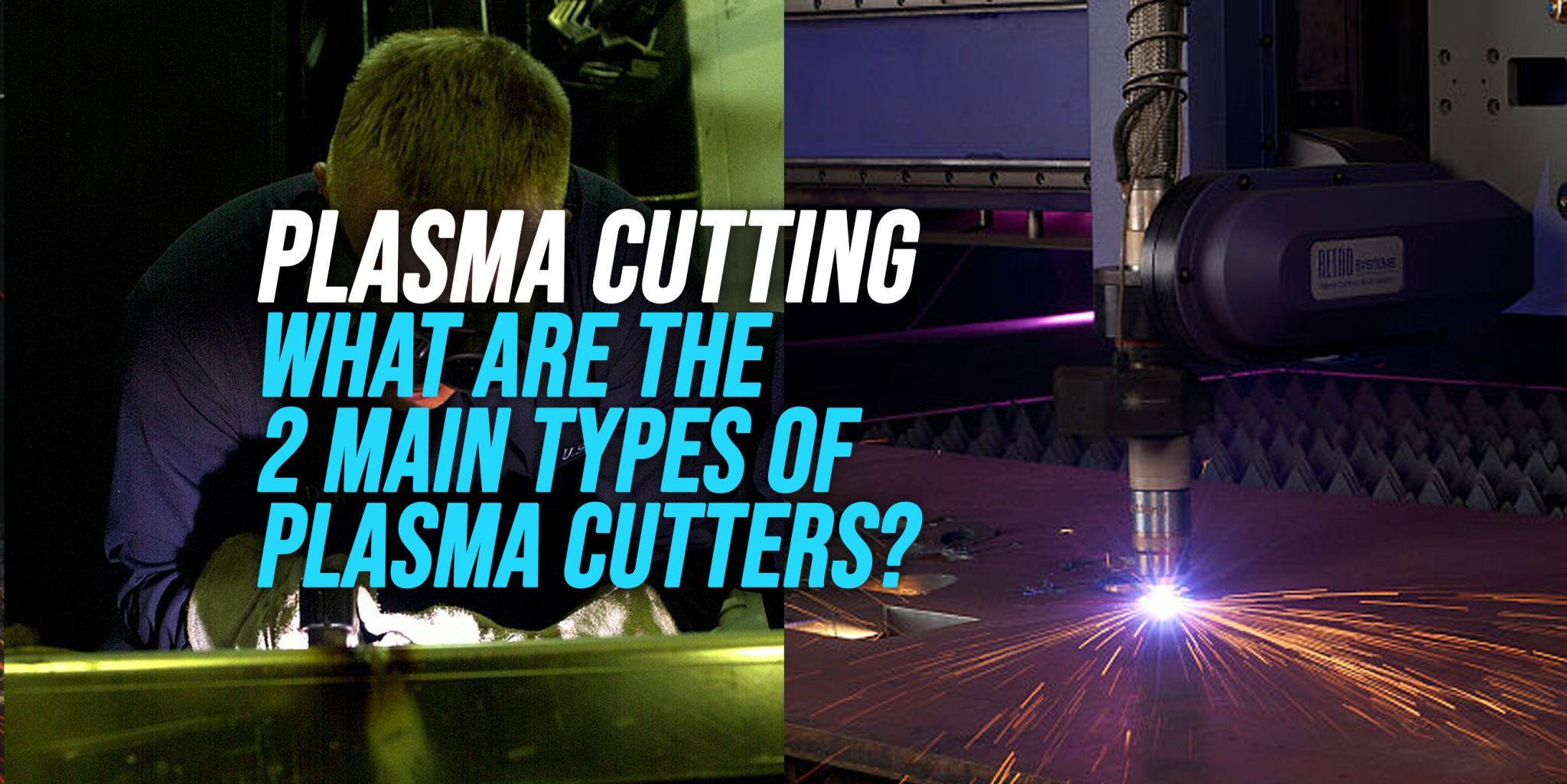What Are The 2 Types of Plasma Cutters? WeldingWatch