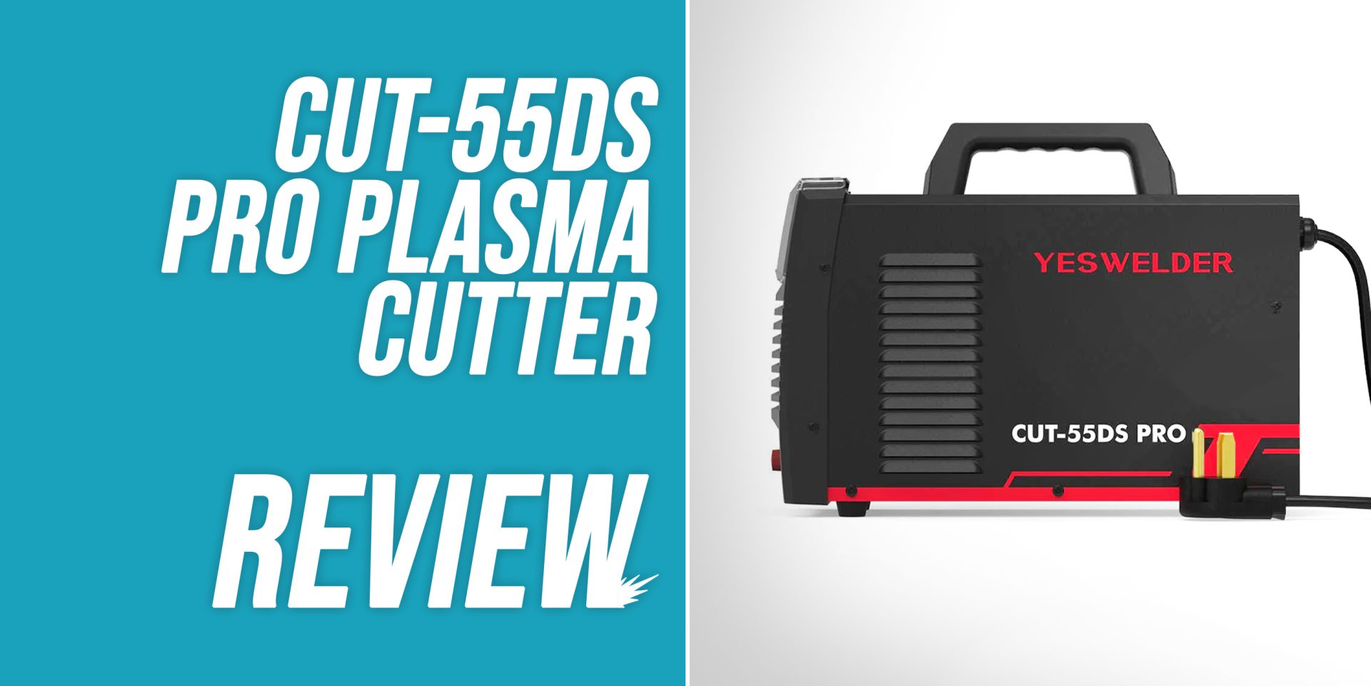 YesWelder CUT55DS Pro Arc Plasma Cutter Review [Updated for 2023