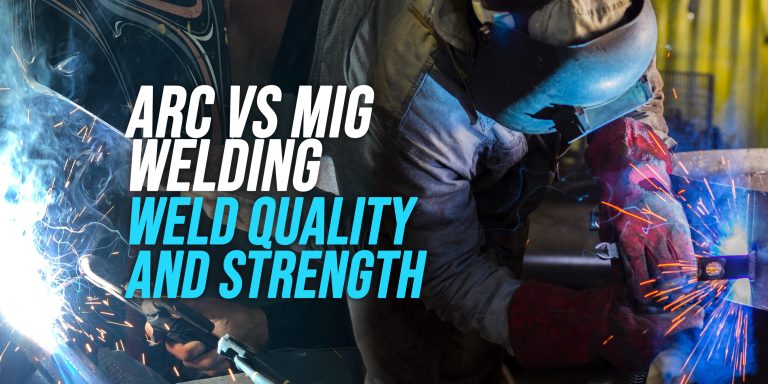 Arc Welding vs. MIG Welding: Is Arc Welding as Strong as MIG Welding?