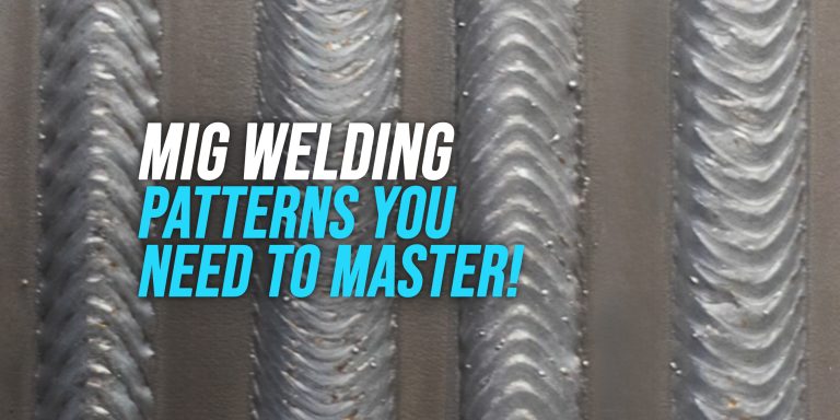 MIG Welding Patterns You Should Master!